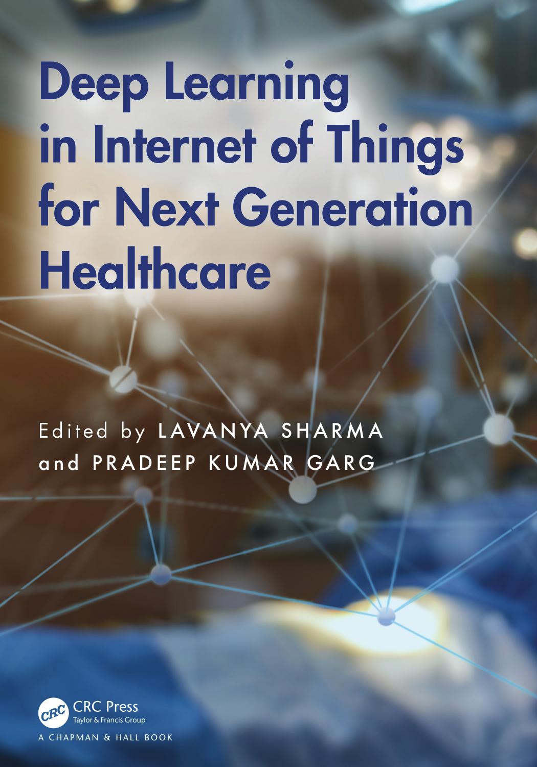 Deep Learning In Internet Of Things For Next Generation Healthcare Lavanya Sharma Pradeep Kumar Garg