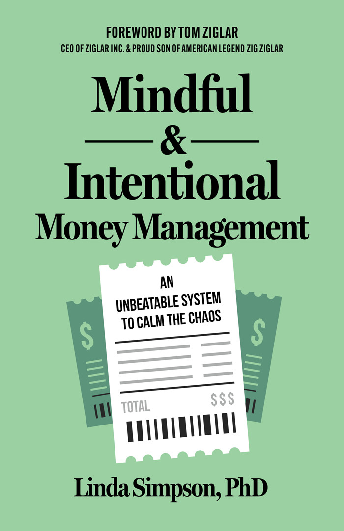 Mindful And Intentional Money Management An Unbeatable System To Calm The Chaos Linda Simpson