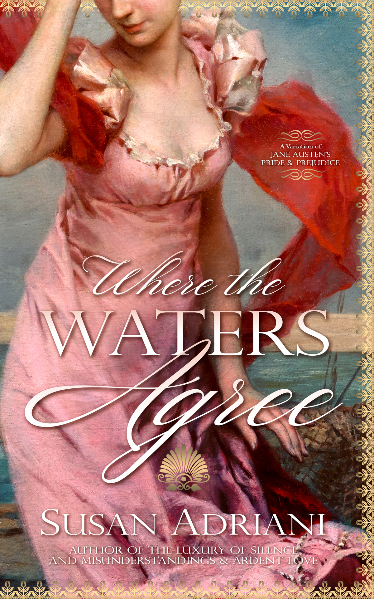 Where The Waters Agree A Pride And Prejudice Variation Susan Adriani