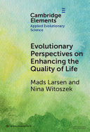 Evolutionary Perspectives On Enhancing Quality Of Life Mads Larsen