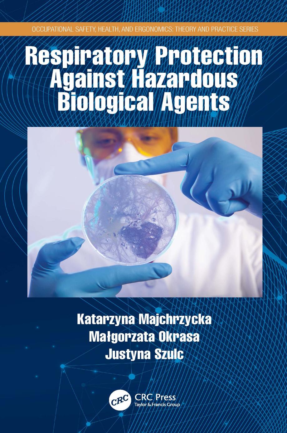 Respiratory Protection Against Hazardous Biological Agents 1st Edition Katarzyna Majchrzycka