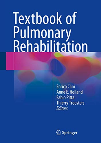 Textbook Of Pulmonary Rehabilitation 1st Ed 2018 Enrico Clini