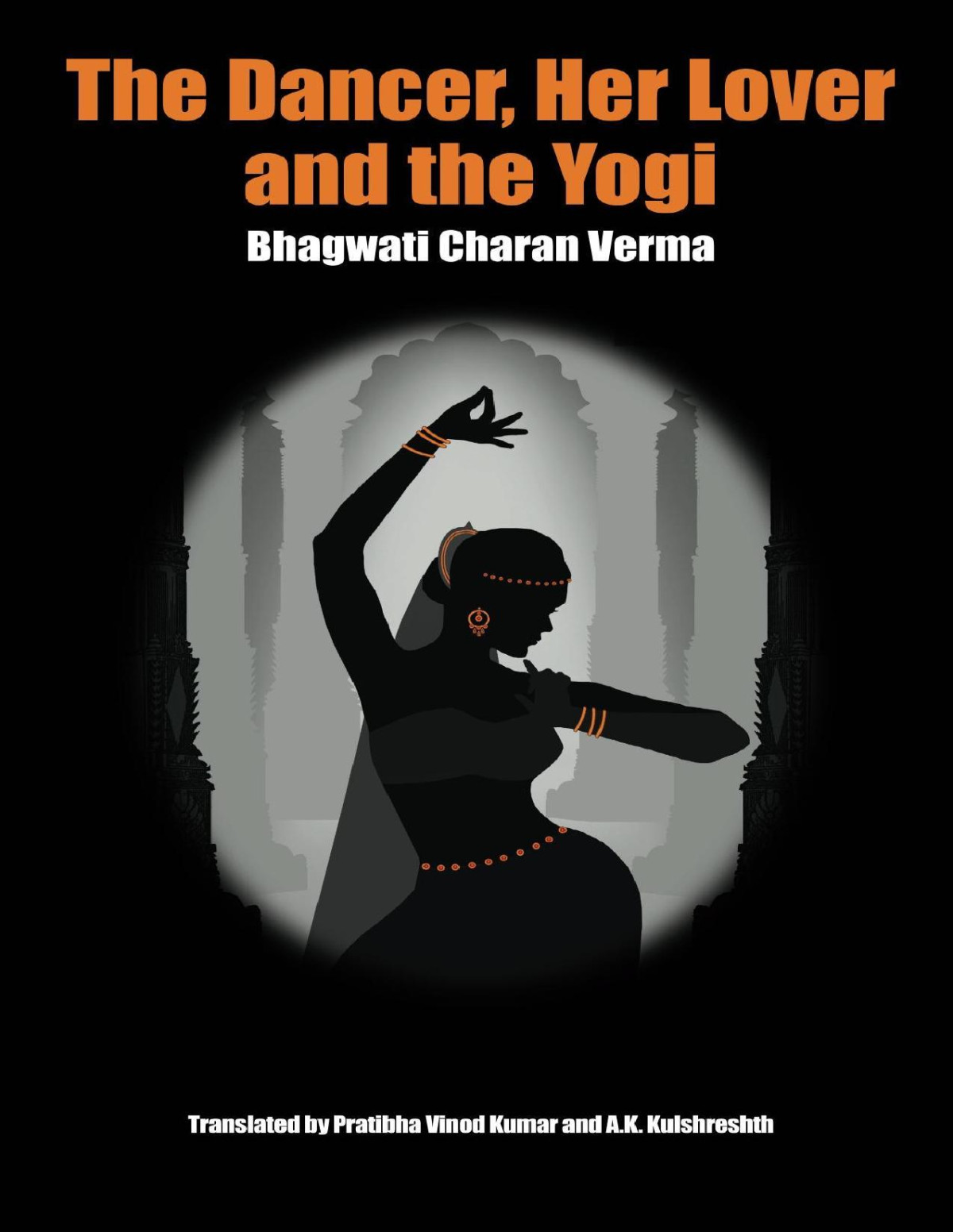 The Dancer Her Lover And The Yogi Chitralekha Bhagwati Charan Verma