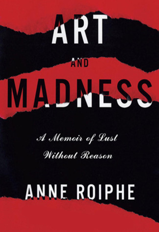 Art And Madness Anne Roiphe