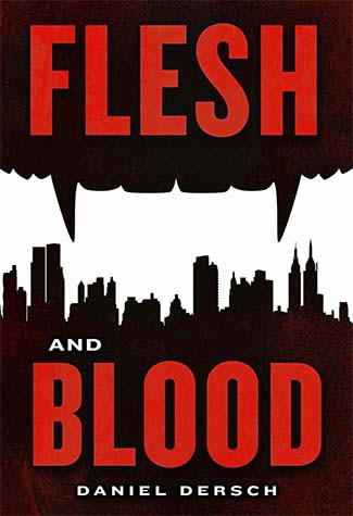 Flesh And Blood Daniel Dersch