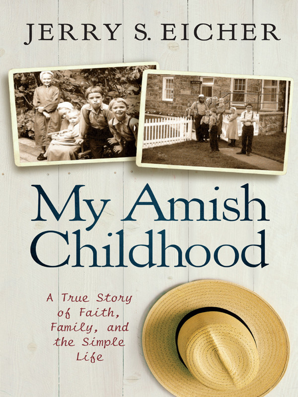 My Amish Childhood Jerry S Eicher