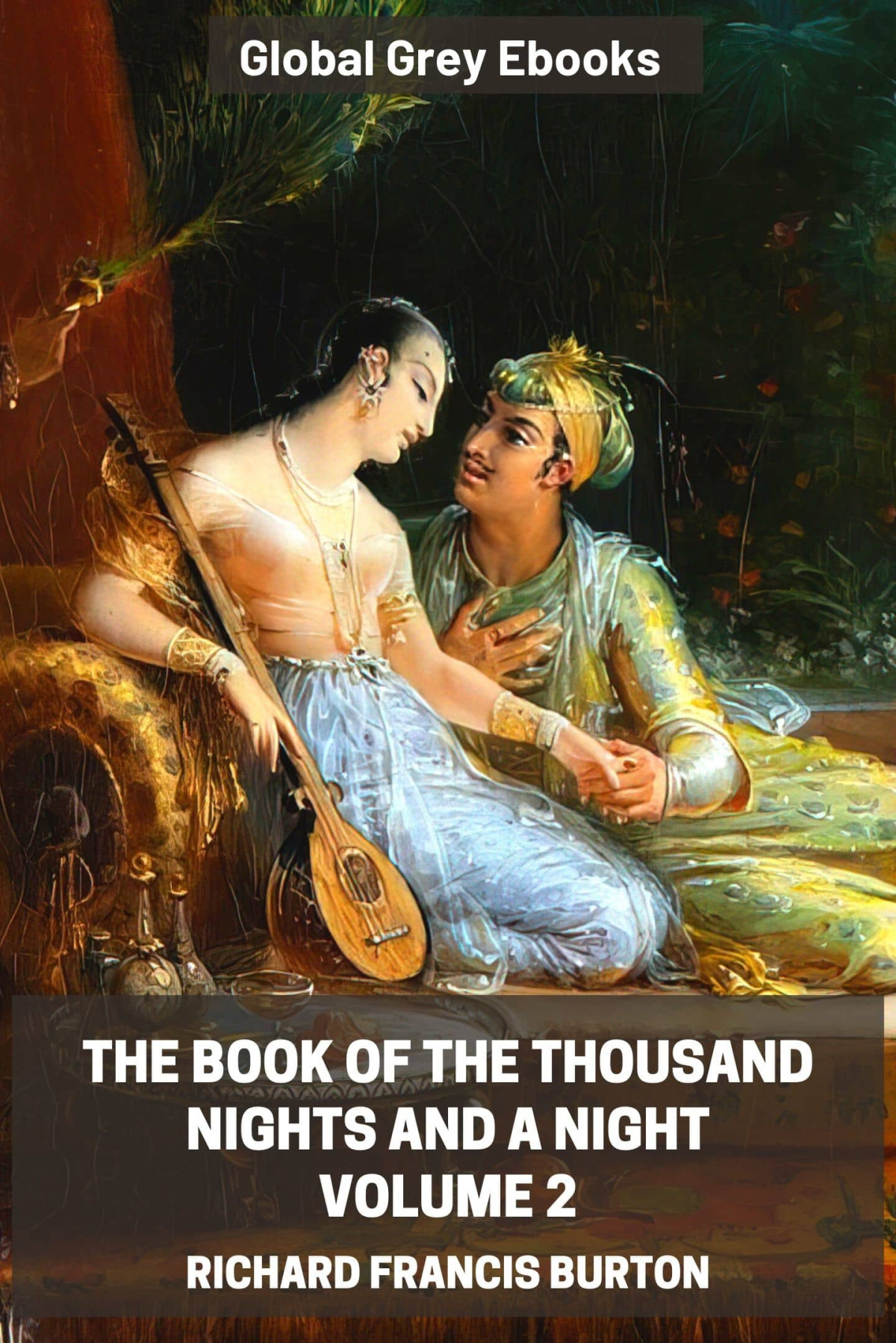 The Book Of The Thousand Nights And A Night Volume 2 Richard Francis Burton