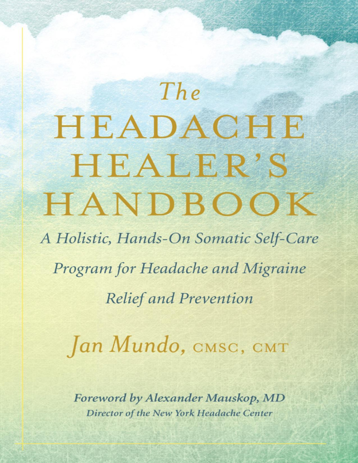 The Headache Healers Handbook Jan Mundo