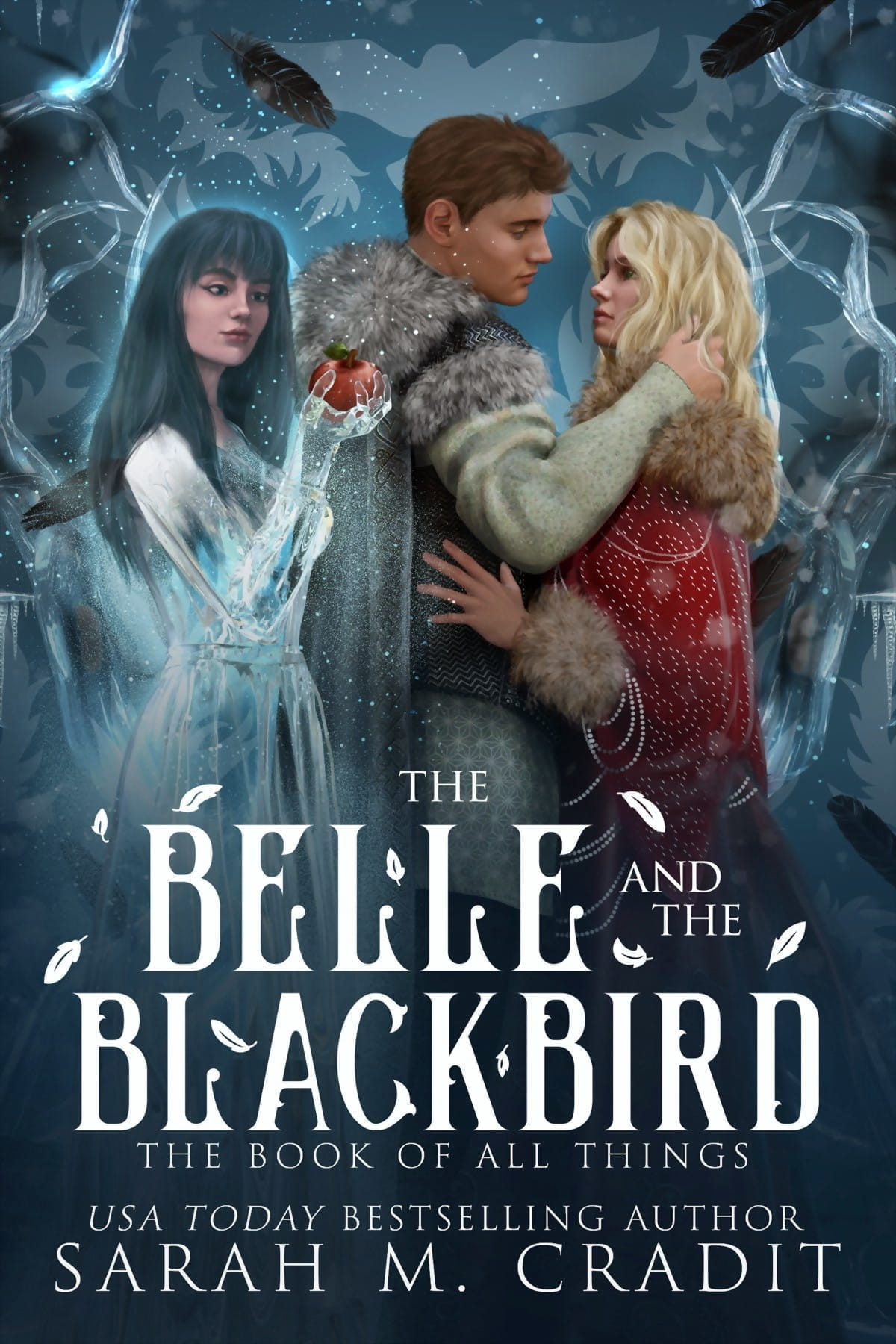 The Belle And The Blackbird The Book Of All Things 7 Sarah M Cradit