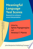 Meaningful Language Test Scores Research To Enhance Score Interpretation Spiros Papageorgiou