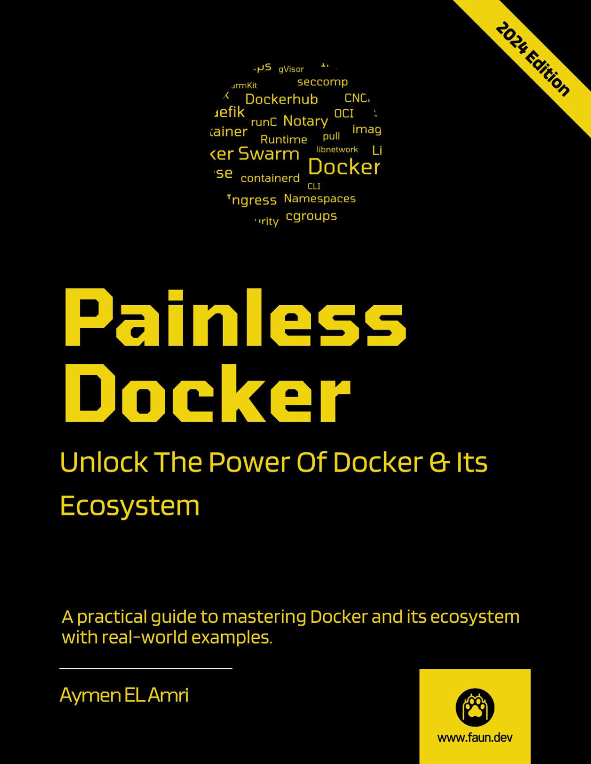 Painless Docker Unlock The Power Of Docker And Its Ecosystem 2024 Edition 2024th Edition Aymen El Amri Eon01