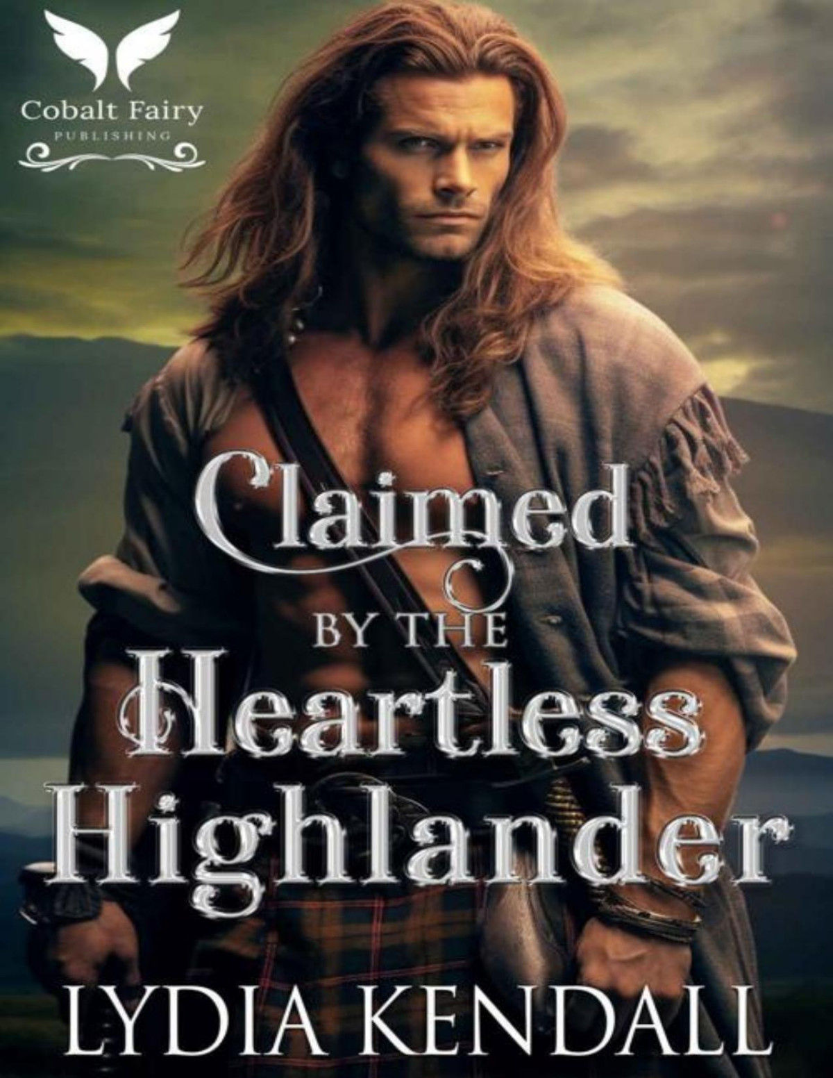 Claimed By The Heartless Highlander A Medieval Historical Romance Lydia Kendall