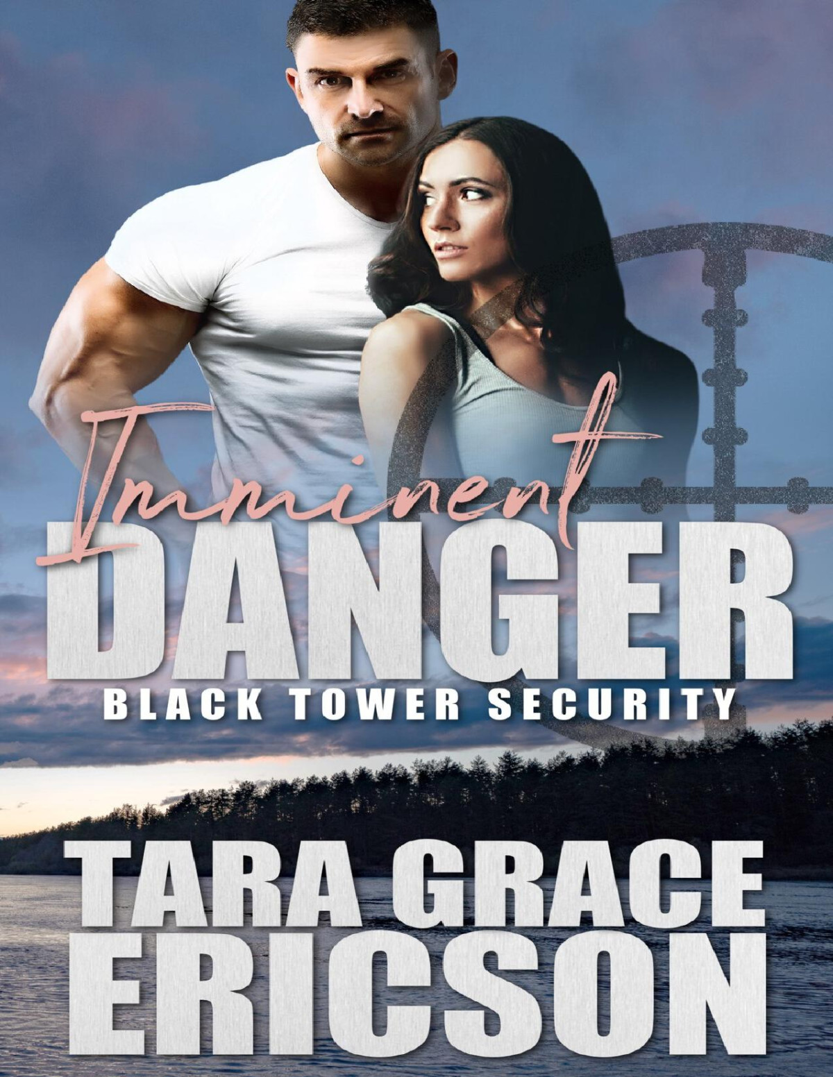 Imminent Danger A Sweet Romantic Suspense Black Tower Security Book 4 Tara Grace Ericson