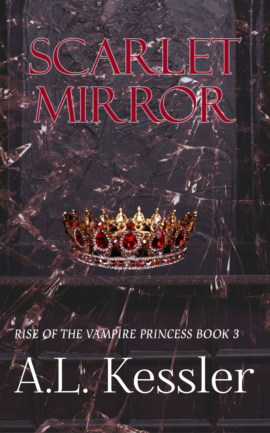 Scarlet Mirror Rise Of The Vampire Princess Book 3 Al Kessler