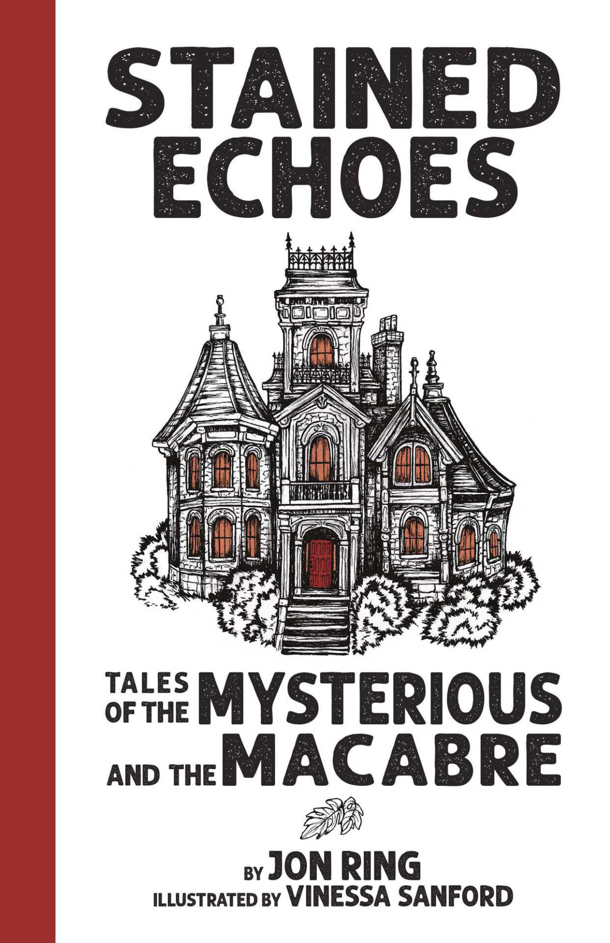Stained Echoes Tales Of The Mysterious And The Macabre Jon Ring