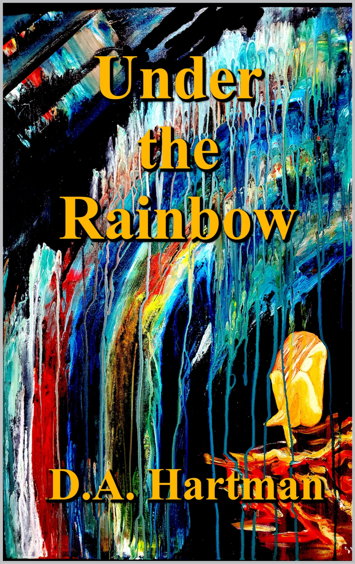 Under The Rainbow D A Hartman