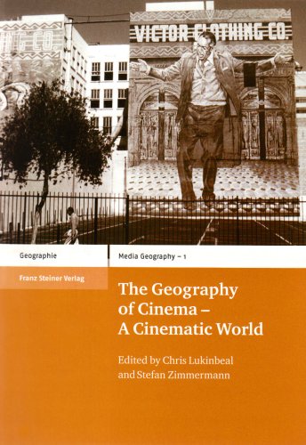 The Geography Of Cinema A Cinematic World Chris Lukinbeal Stefan Zimmermann