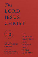The Lord Jesus Christ Brandon D Crowe