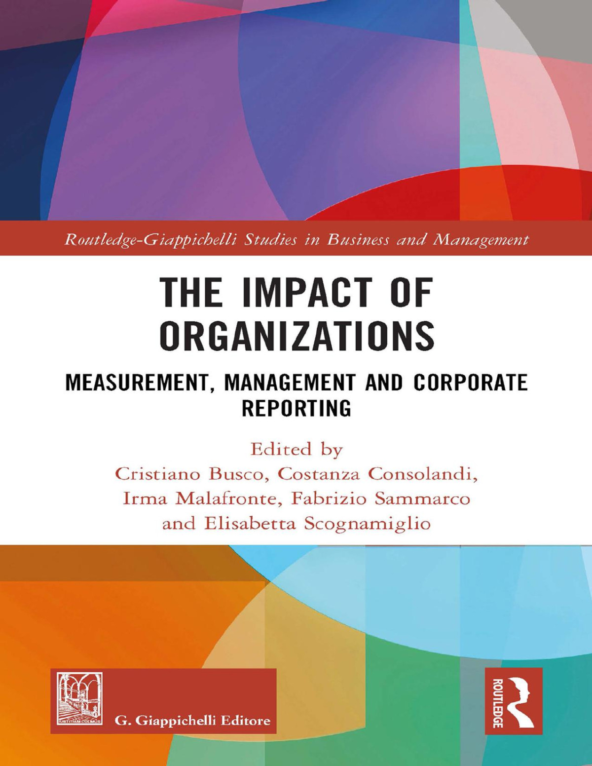 The Impact Of Organizations Measurement Management And Corporate Reporting Cristiano Busco