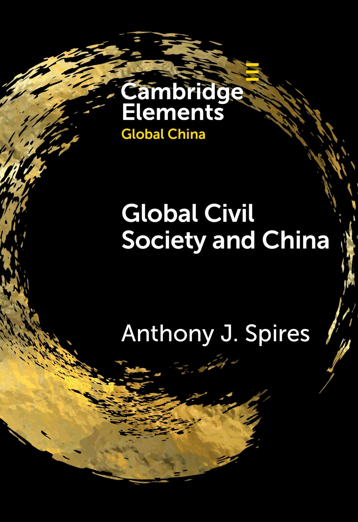 Global Civil Society And China 1st Anthony J Spires
