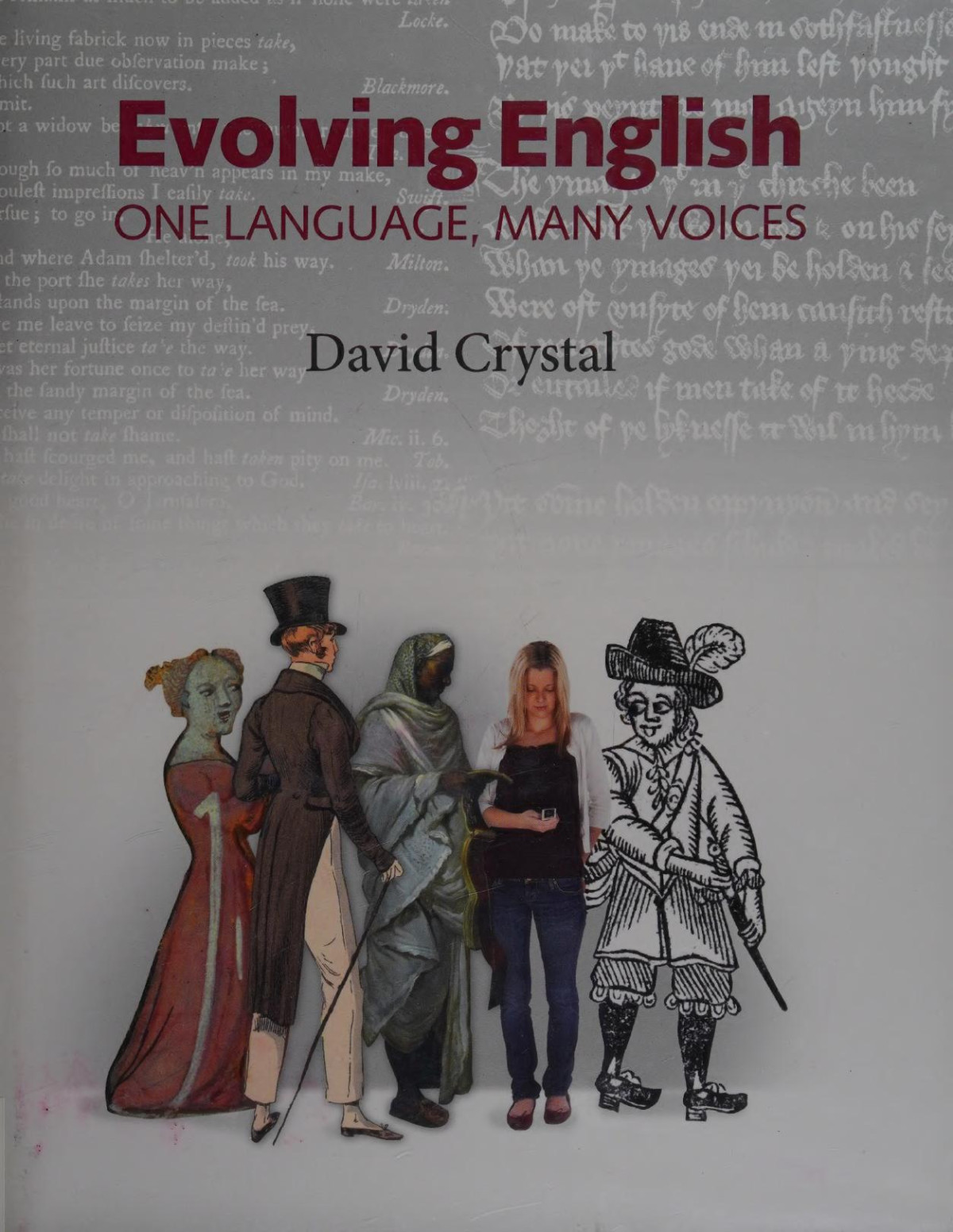 Evolving English One Language Many Voices An Illustrated History Of The English Language Crystal