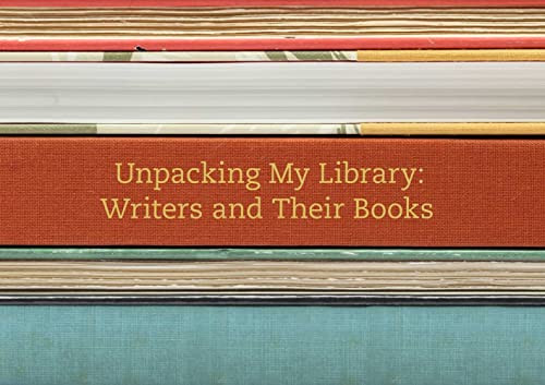 Unpacking My Library Writers And Their Books First Edition Leah Price