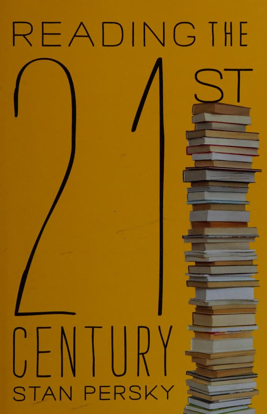 Reading The 21st Century Books Of The Decade 20002009 Stan Persky