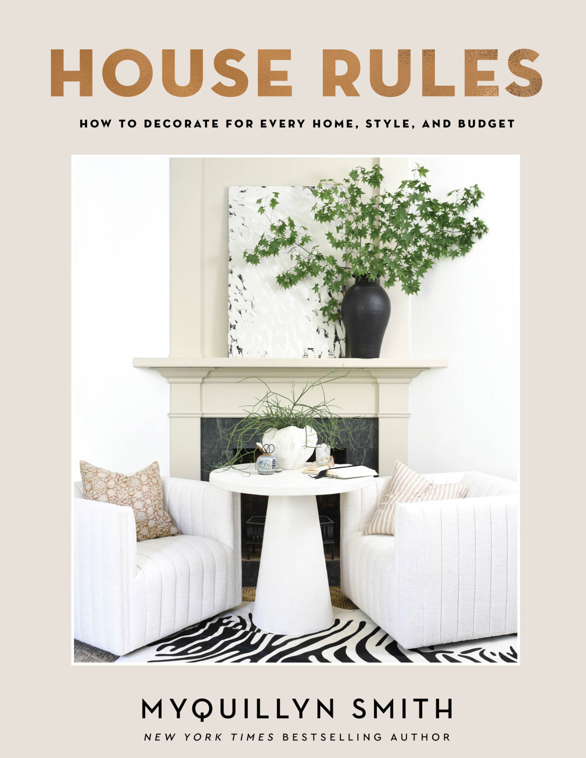 House Rules How To Decorate For Every Home Style And Budget Myquillyn Smith