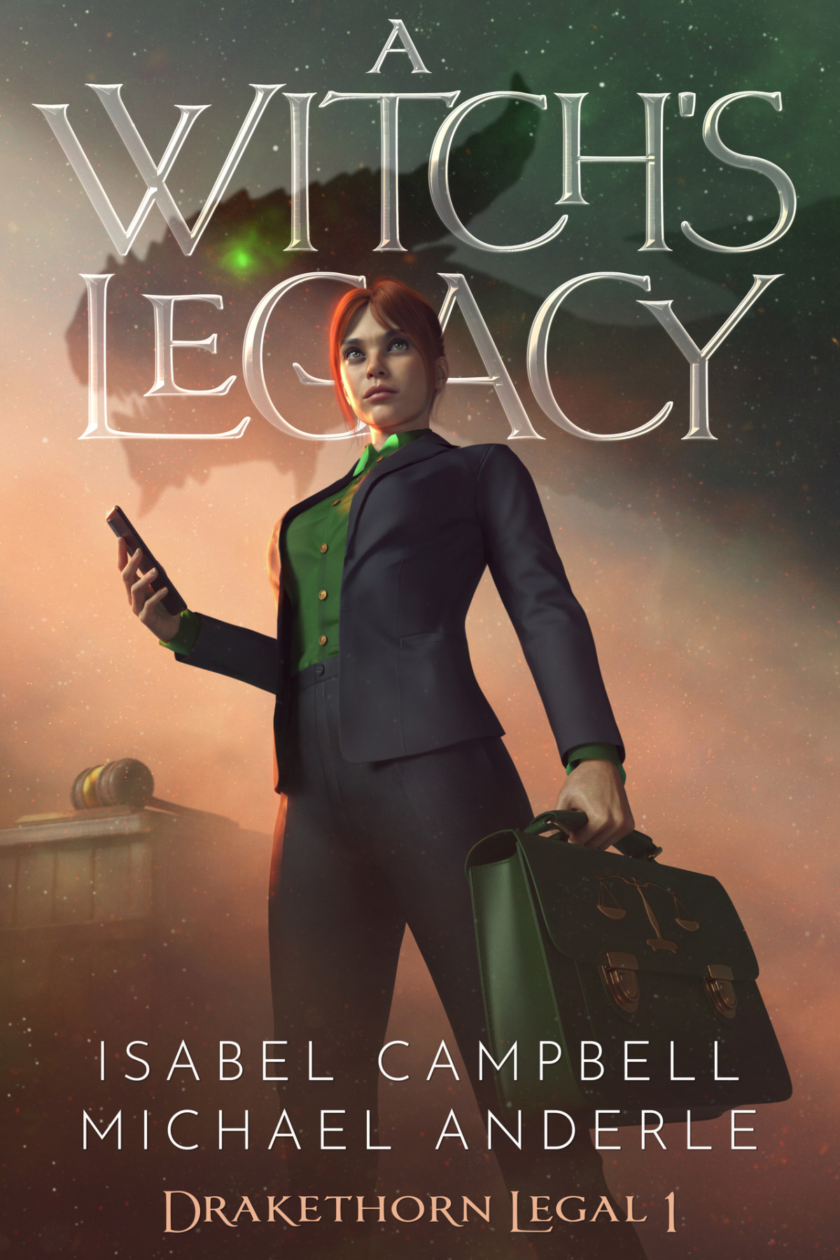 A Witchs Legacy Drakethorn Legal Book 1 Isabel Campbell Michael Anderle