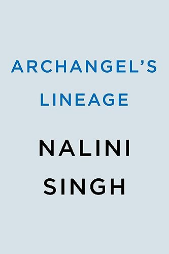 Archangels Lineage Guild Hunter 16 1st Nalini Singh