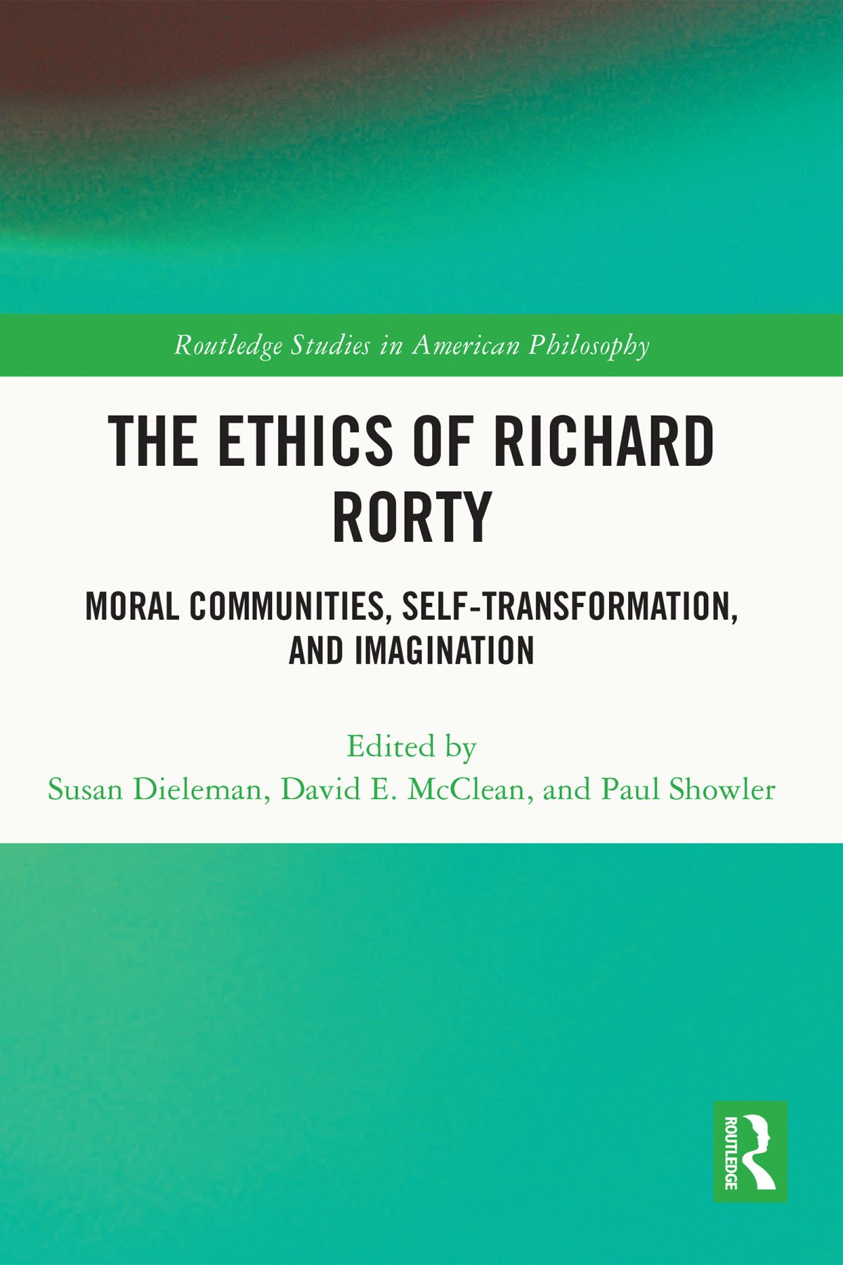 The Ethics Of Richard Rorty Unknown