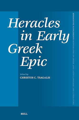 Heracles In Early Greek Epic Christos C Tsagalis