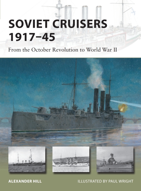 Soviet Cruisers 191745 1st Edition Alexander Hill