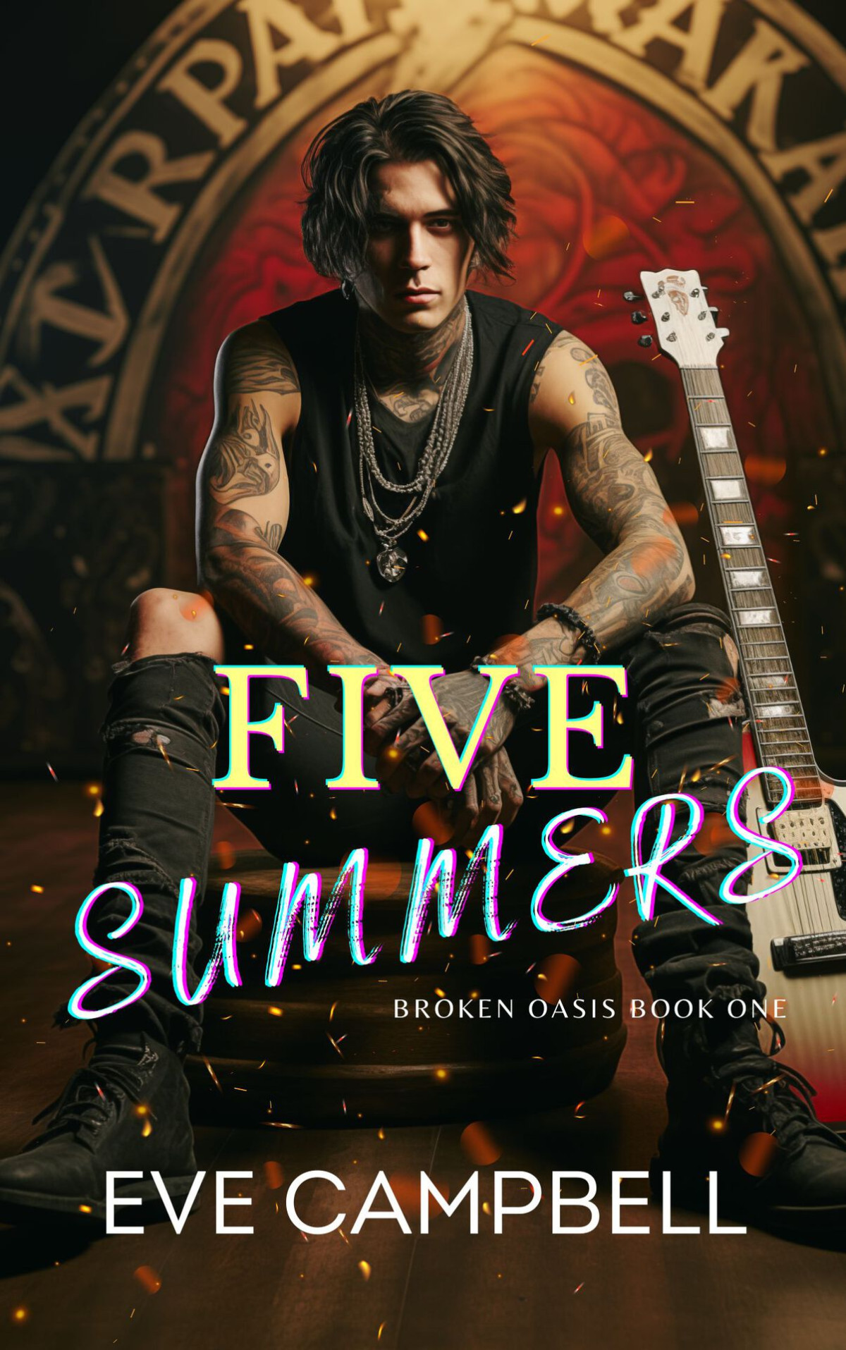 Five Summers Steamy Rockstar Romance Broken Oasis Book 1 Eve Campbell