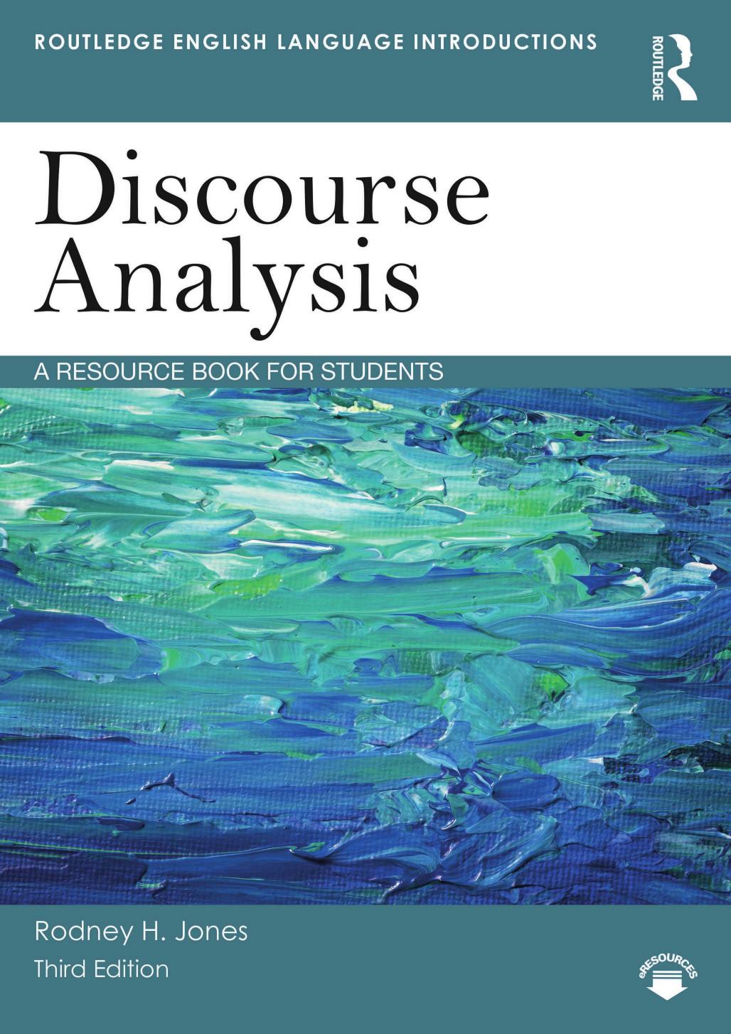Discourse Analysis A Resource Book For Students Third Edition Rodney H Jones