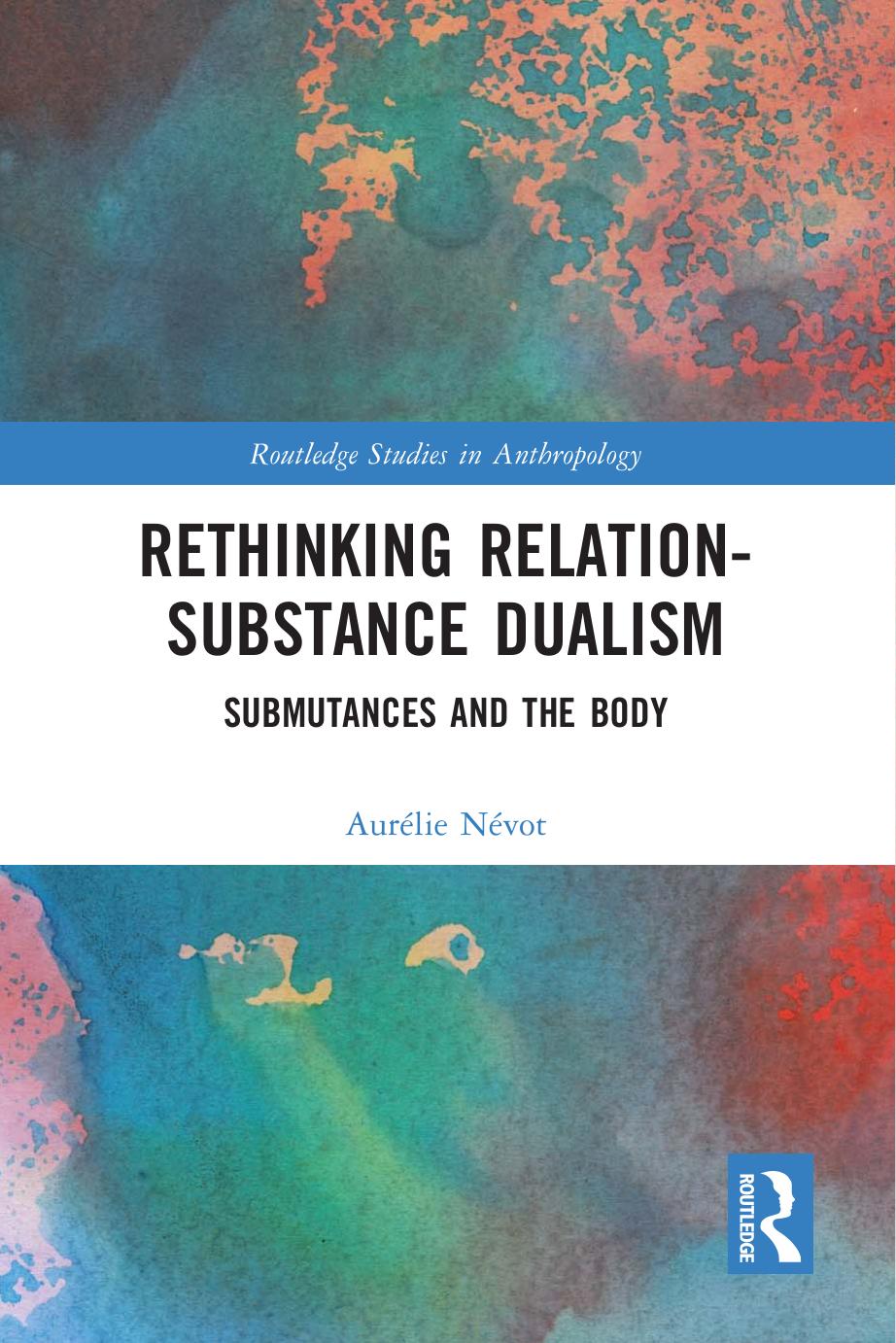 Rethinking Relationsubstance Dualism Submutances And The Body 1 Nvot Aurlie