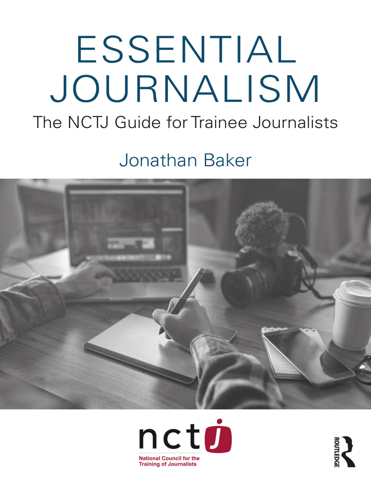 Essential Journalism Jonathan Baker