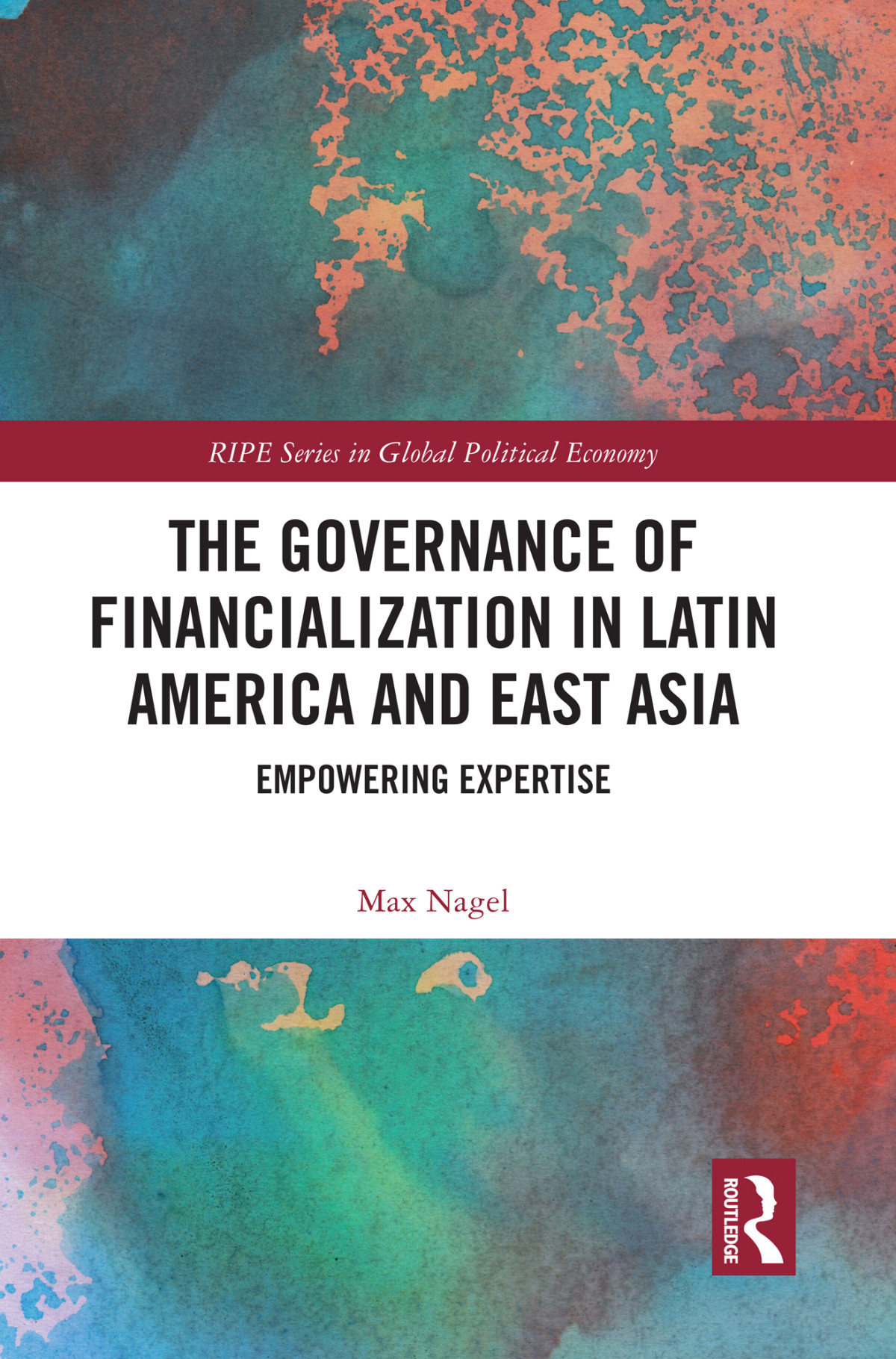 The Governance Of Financialization In Latin America And East Asia Max Nagel