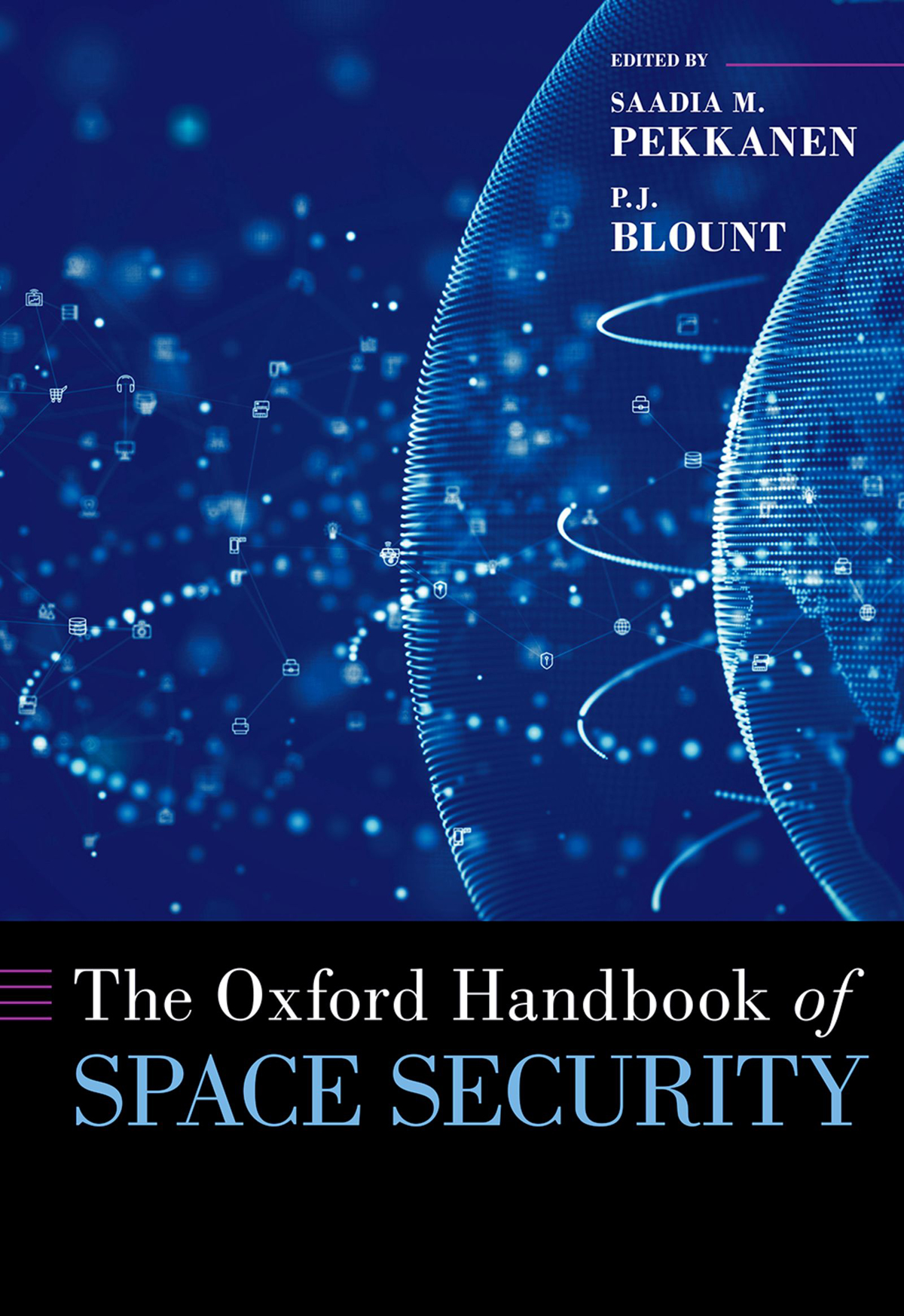 The Oxford Handbook Of Space Security Pj Blountsaadia M Pekkanen