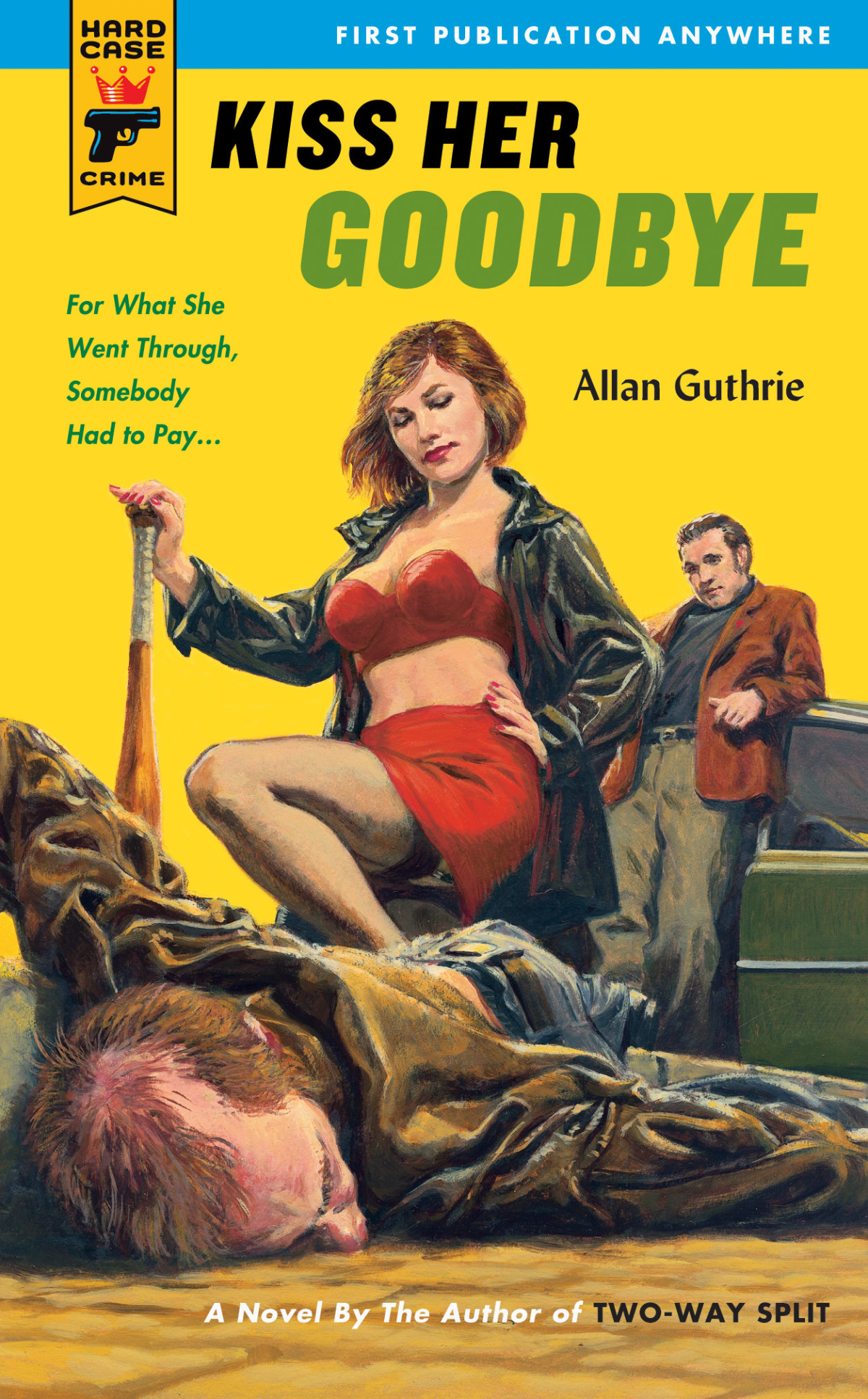 Kiss Her Goodbye Allan Guthrie