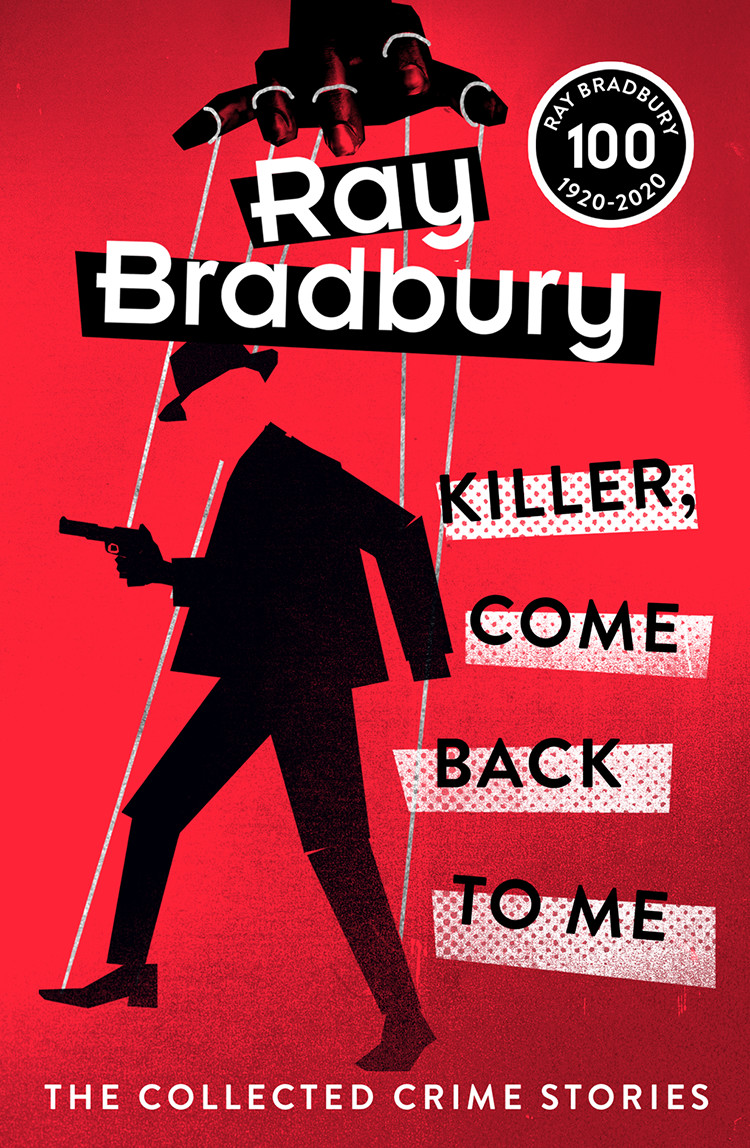 Killer Come Back To Me Ray Bradbury