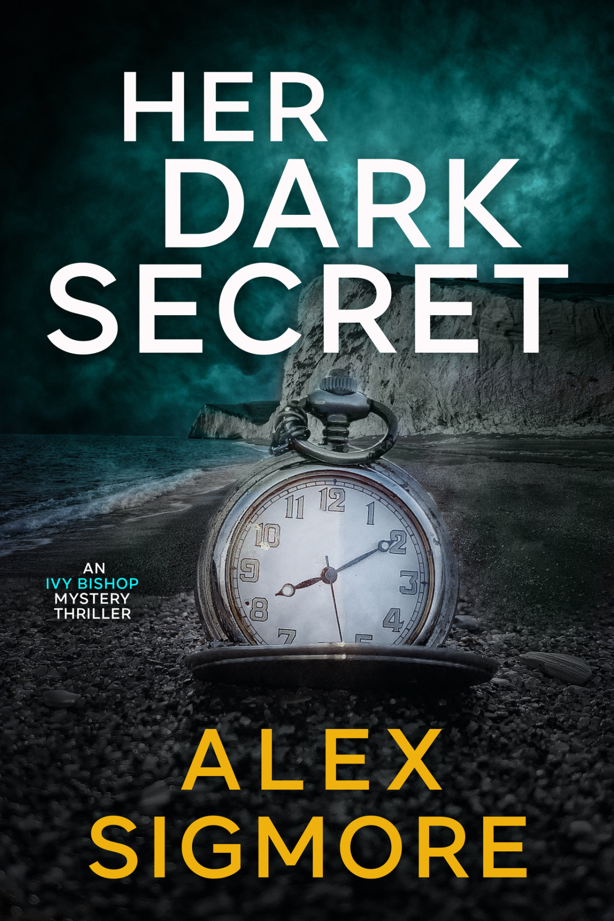 Her Dark Secret Ivy Bishop Mystery Thriller Book 1 Alex Sigmore