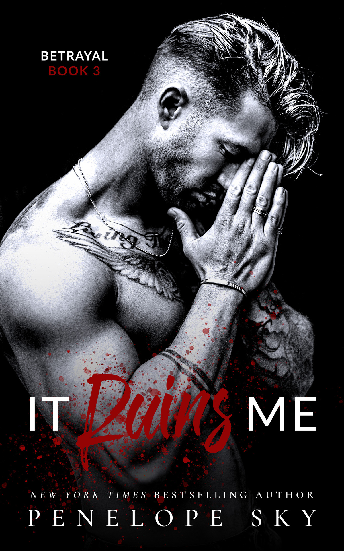 It Ruins Me A Forbidden Dark Romance Betrayal Book 3 Penelope Sky