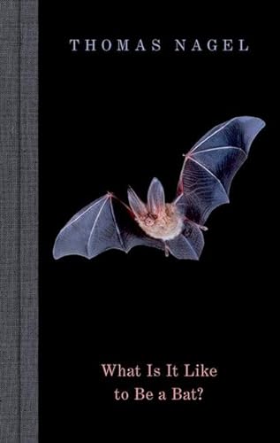 What Is It Like To Be A Bat Thomas Nagel