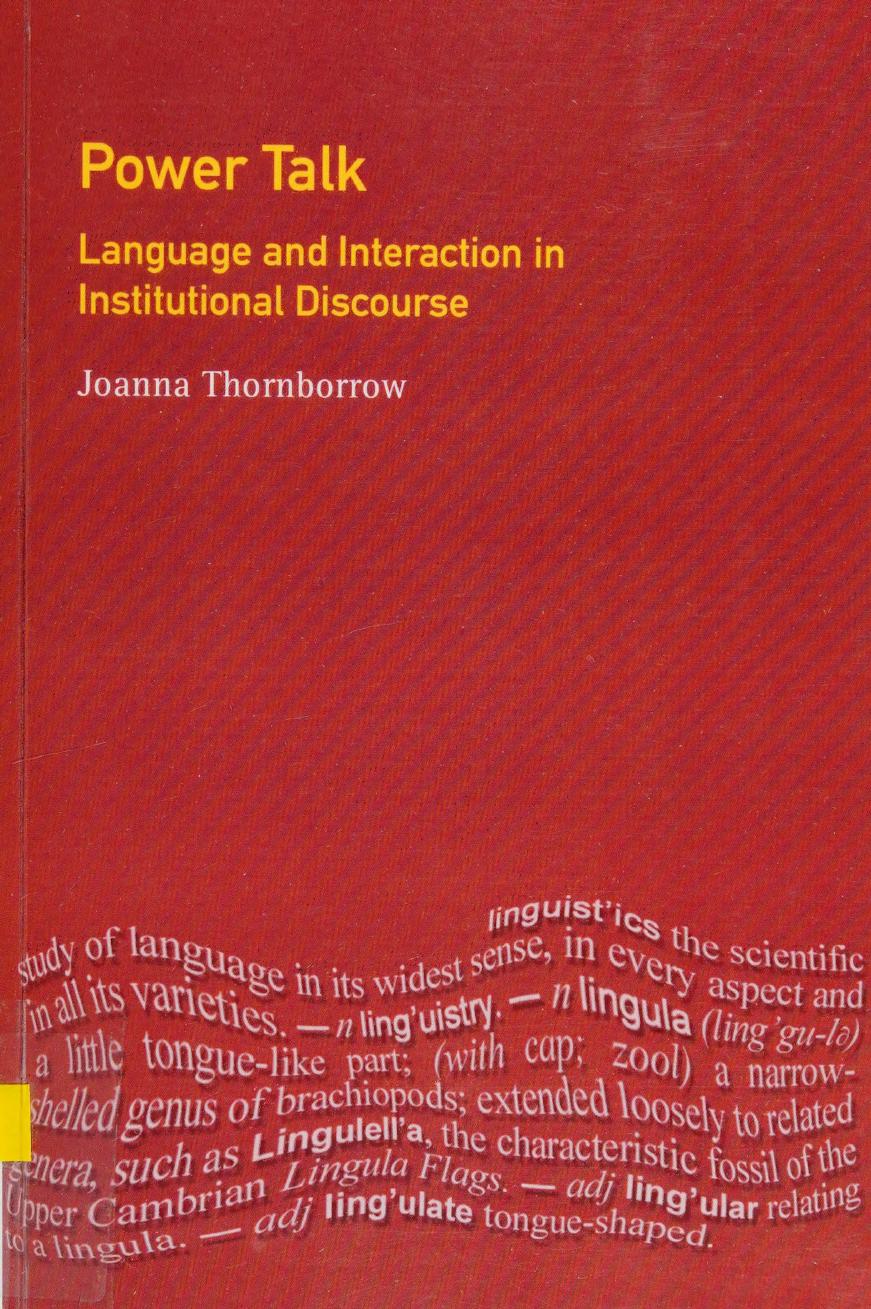 Power Talk Language And Interaction In Institutional Discourse Joanna Thornborrow