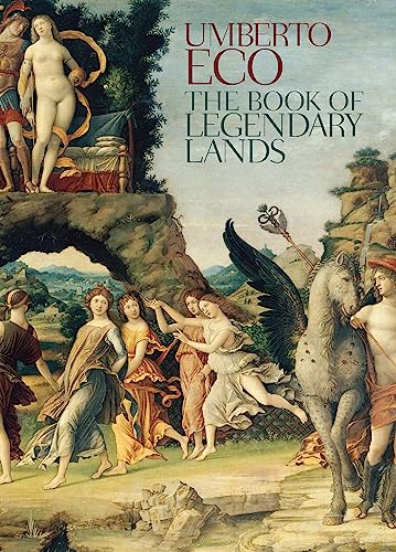 The Book Of Legendary Lands Umberto Eco