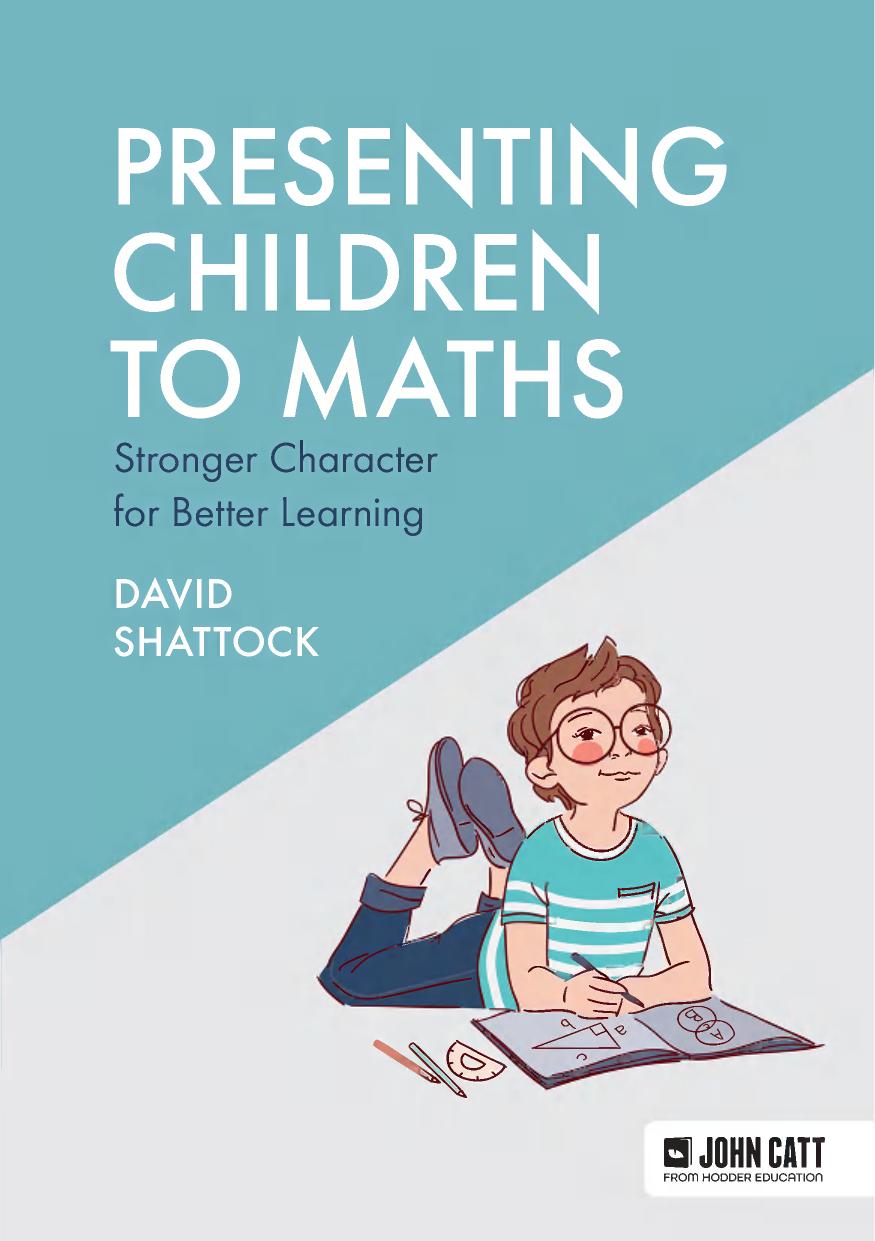 Presenting Children To Maths Stronger Character For Better Learning David Shattock