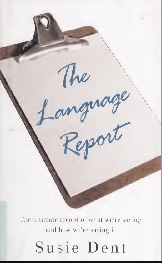 The Language Report First Edition Dent Susie