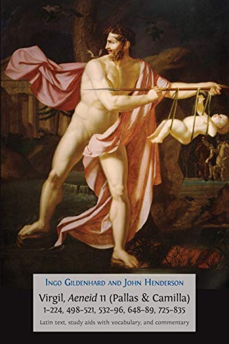 Virgil Aeneid 11 Pallas And Camilla 1224 498521 532596 648689 725835 Ingo Gildenhard