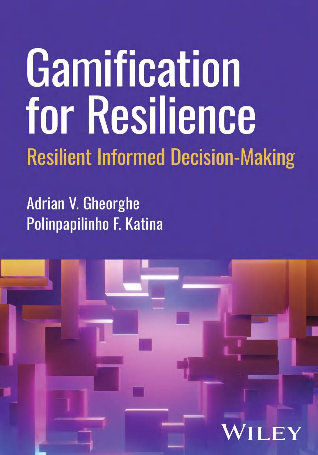 Gamification For Resilience Adrian V Gheorghe Polinpapilinho F Katina